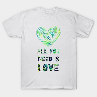 Tropical Design "All you need is love" T-Shirt